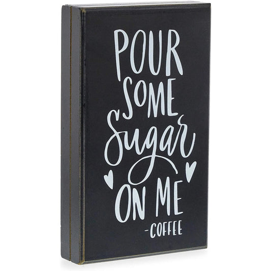 Rustic Wooden Coffee Sign – "Pour Some Sugar on Me"